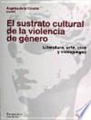El sustrato cultural de la violencia de género