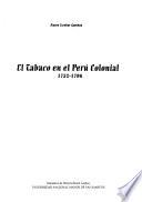 El tabaco en el Perú colonial, 1752-1796