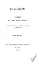 El Talisman, cuento del tiempo de las Cruzadas. Escrito en ingles por el autor de “Ivanhoe” [Sir Walter Scott].