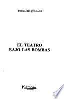 El teatro bajo las bombas