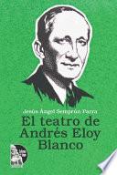 El teatro de Andrés Eloy Blanco