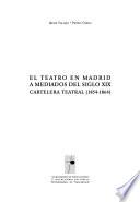 El teatro en Madrid a mediados del siglo XIX