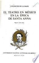 El teatro en México en la época de Santa Anna: 1851-1857