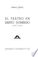 El teatro en Santo Domingo, 1905-1929