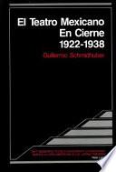 El teatro mexicano en cierne, 1922-1938