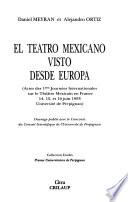 El Teatro Mexicano Visto Desdes Europa
