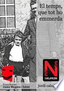 El temps, que tot ho emmerda