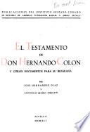 El testamento de don Hernando Colón y otros documentos para su biografía