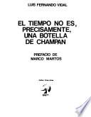 El tiempo no es, precisamente, una botella de champán