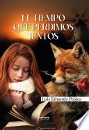 El tiempo que perdimos juntos