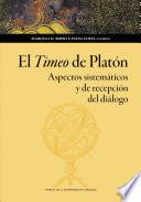El Timeo de Platón. Aspectos sistemáticos y de recepción del diálogo