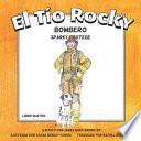 El Tio Rocky - Bombero #4 - Sparky Protege