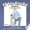 El Tio Rocky - Bombero - Libro 3 - El Rescate de Sparky