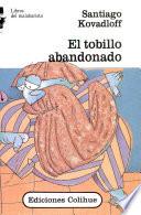 El tobillo abandonado