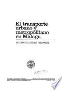 El transporte urbano y metropolitano en Málaga