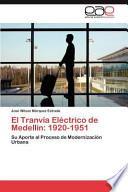 El Tranvía Eléctrico de Medellín