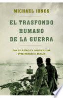 El trasfondo humano de la guerra