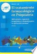 El tratamiento farmacológico en Psiquiatría: Indicaciones, esquemas terapéuticos y elementos para su aplicación racional