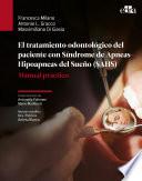El tratamiento odontológico del paciente con Síndrome de Apneas-Hipoapneas del Sueño (SAHS)