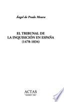 El Tribunal de la Inquisición en España (1478-1834)