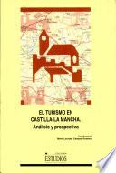 El turismo en Castilla-La Mancha