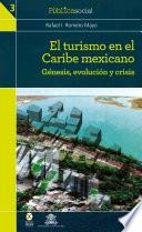 El turismo en el Caribe mexicano