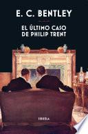 El último caso de Philip Trent