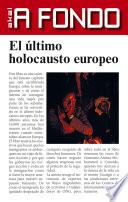 El último holocausto europeo