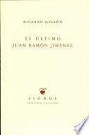 El último Juan Ramón Jiménez