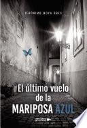 El último vuelo de la mariposa azul