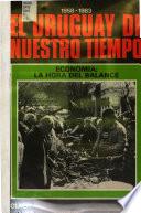 El Uruguay de nuestro tiempo, 1958-1983: Economia, la hora del balance
