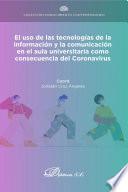 El uso de las tecnologías de la información y la comunicación en el aula universitaria como consecuencia del coronavirus
