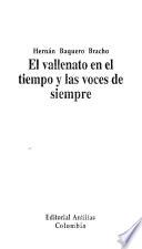 El vallenato en el tiempo y las voces de siempre