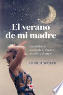 El verano de mi madre