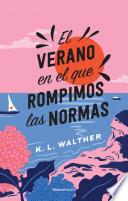 El verano en el que rompimos las normas