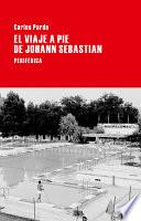 El viaje a pie de Johann Sebastian