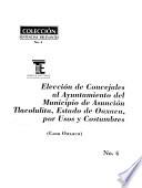Elección de Concejales al Ayuntamiento del Municipio de Asunción Tlacululita, Estado de Oaxaca, por usos y costumbres
