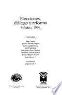Elecciones, diálogo y reforma, México, 1994