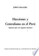 Elecciones y centralismo en el Perú