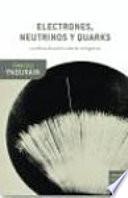 Electrones, neutrinos y quarks