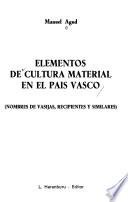 Elementos de cultura material en el País Vasco