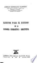 Elementos para el estudio de la economia energetica argentina