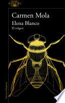 Elena Blanco. El origen