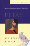 Elías - un hombre de heroísmo y humildad