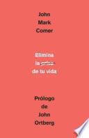 Elimina la prisa de tu vida: Cómo mantener la salud emocional y espiritual en el caos del mundo moderno / The Ruthless Elimination of Hurry