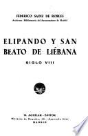 Elipando y san Beato de Liébana, siglo VIII.