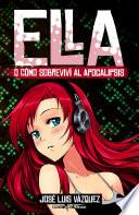 Ella: o cómo sobreviví al apocalipsis (Crónicas del Archipiélago #7.5)
