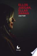Ellos juegan, ellas ganan