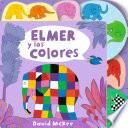 Elmer y los colores / Elmer's Colours: Tabbed Board Book