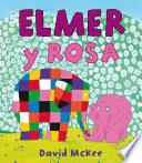 Elmer y Rosa (Elmer. Álbum ilustrado)